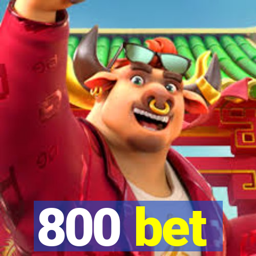 800 bet